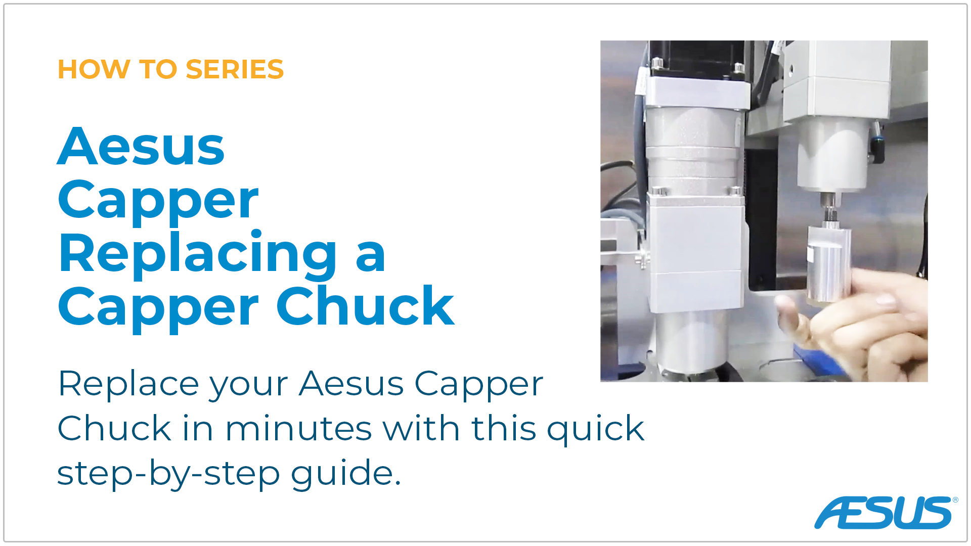 Capper – Replacing a Capper Chuck